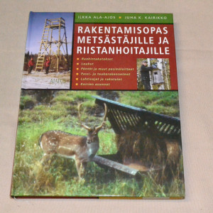 Rakentamisopas metsästäjille ja riistanhoitajille